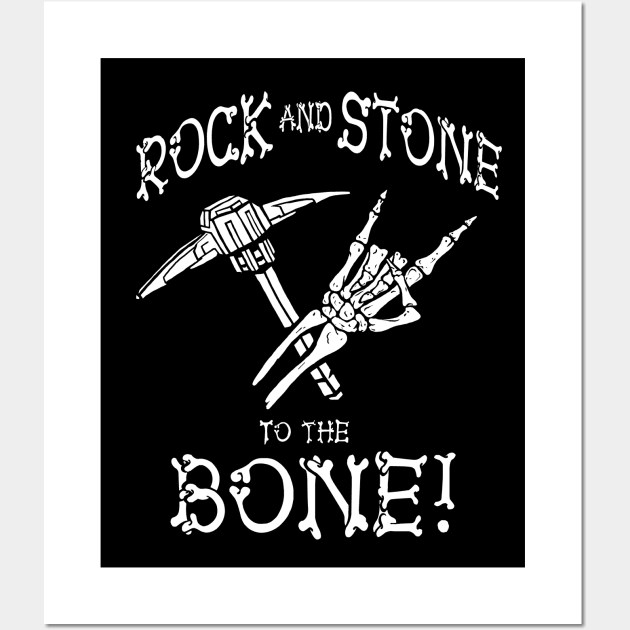 Rock and Stone... to the BONE - Deep Rock Galactic Fan Art Wall Art by CatsandBats